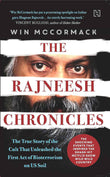 THE RAJNEESH CHRONICLES:THE TRUE STORY OF THE CULT THAT UNLEASHED THE FIRST ACT OF BIOTERRORISM ON U