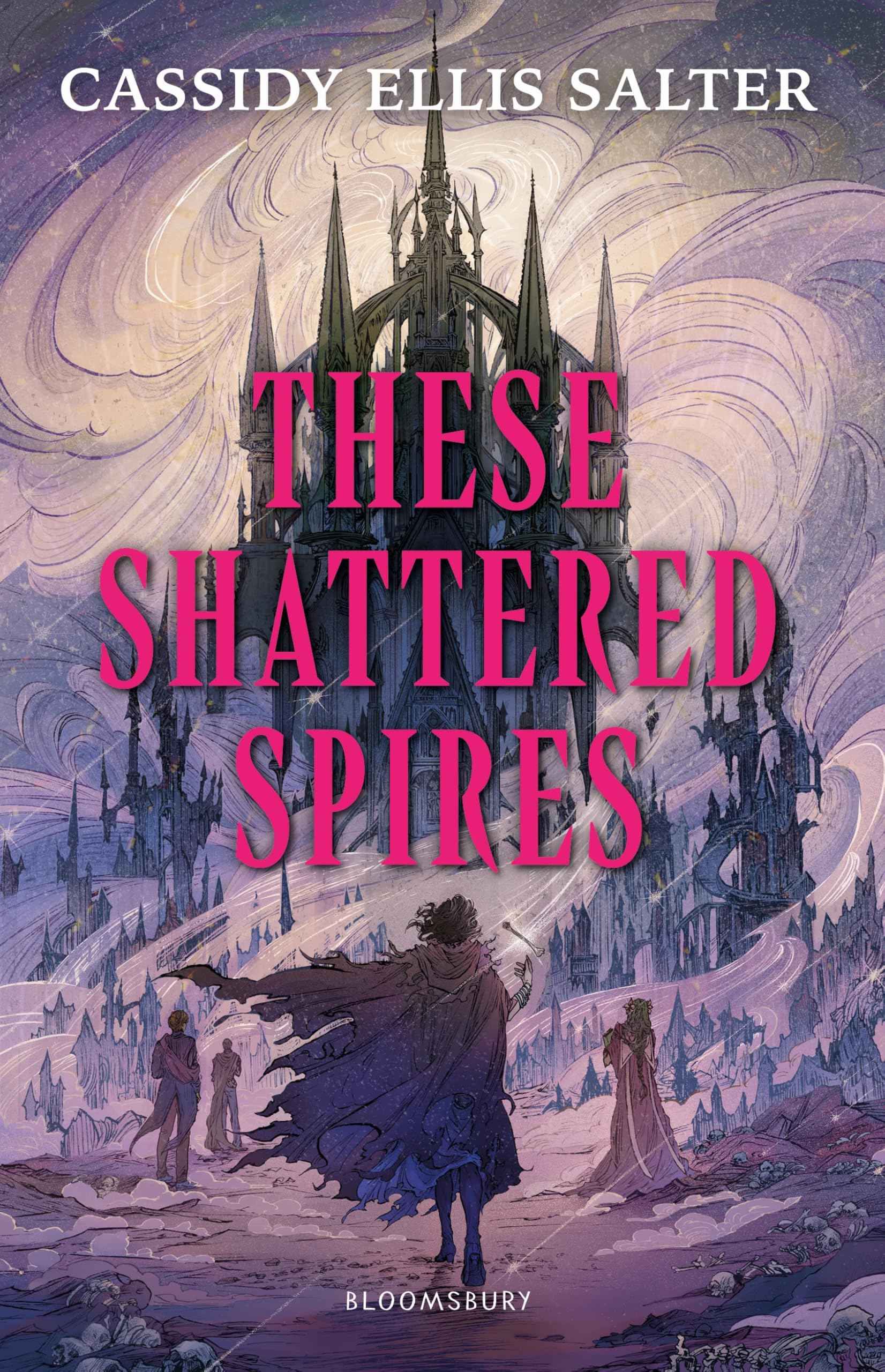 These shattered spires by Cassidy Ellis Salter (ISBN: 9781526682994)