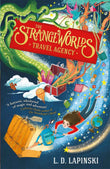 The Strangeworlds Travel Agency by L.D. Lapinski (ISBN: 9781510105942)