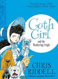 Goth Girl and the Wuthering Fright by Chris Riddell (ISBN: 9781447277910)