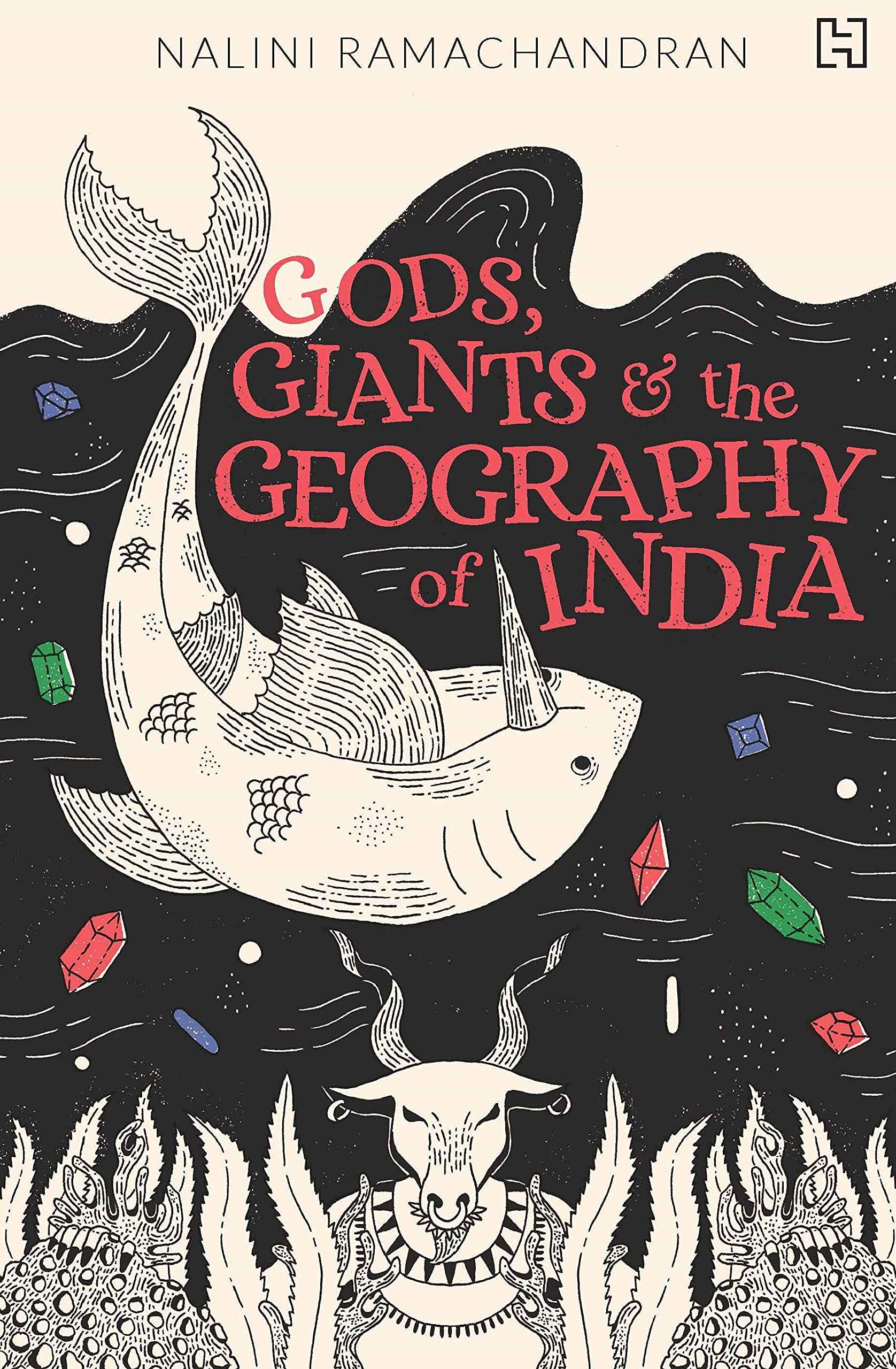 Gods, Giants and the Geography of India by Ramachandran, Nalini (ISBN: 9789391028220)