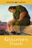 Ladybird Classics: Gulliver's Travels by Swift, Jonathan (ISBN: 9781409311270)