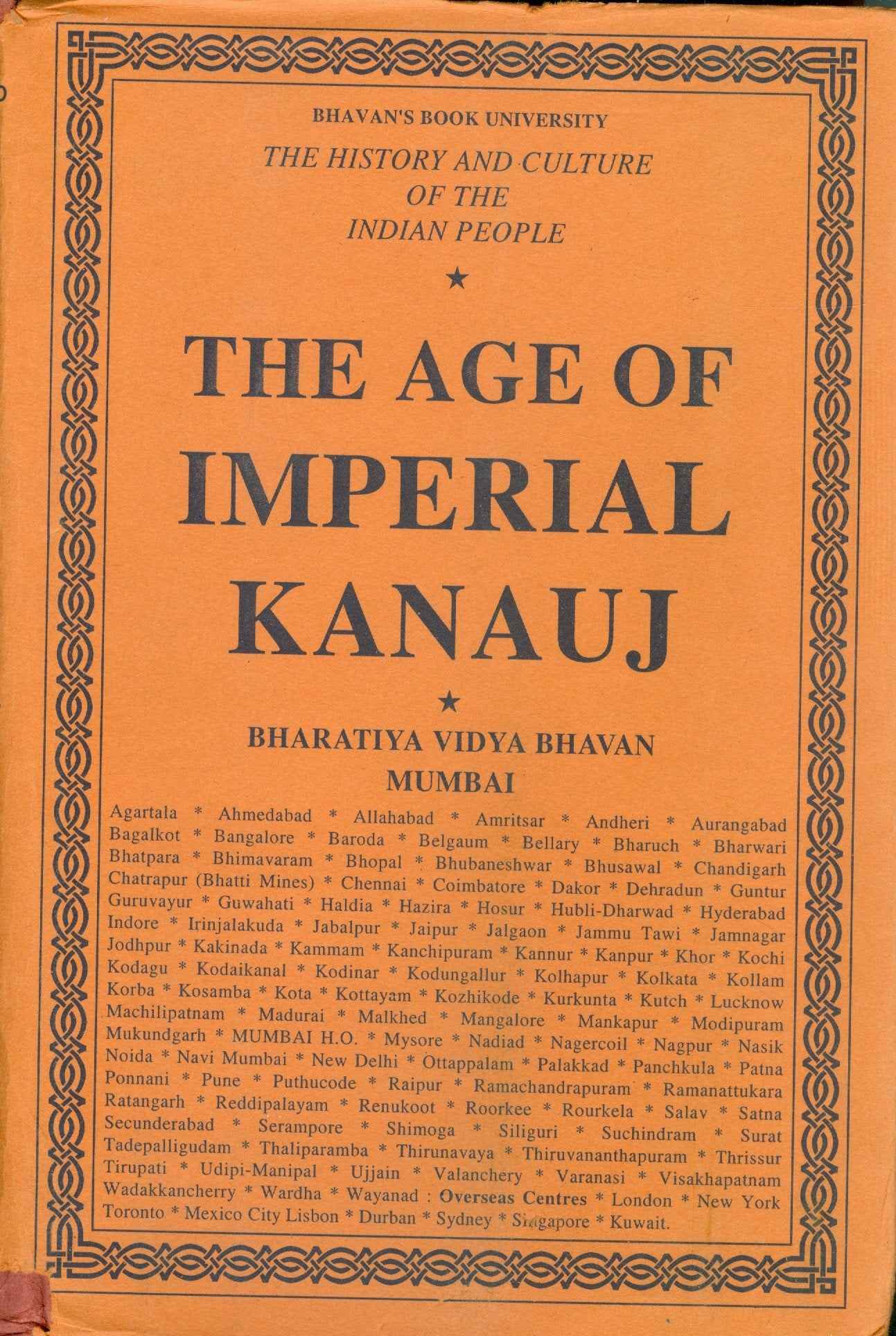The History and Culture of the Indian People: Volume 4. The Age of Imperial Kanauj by R. C. Majumdar (ISBN: 9788172764319)