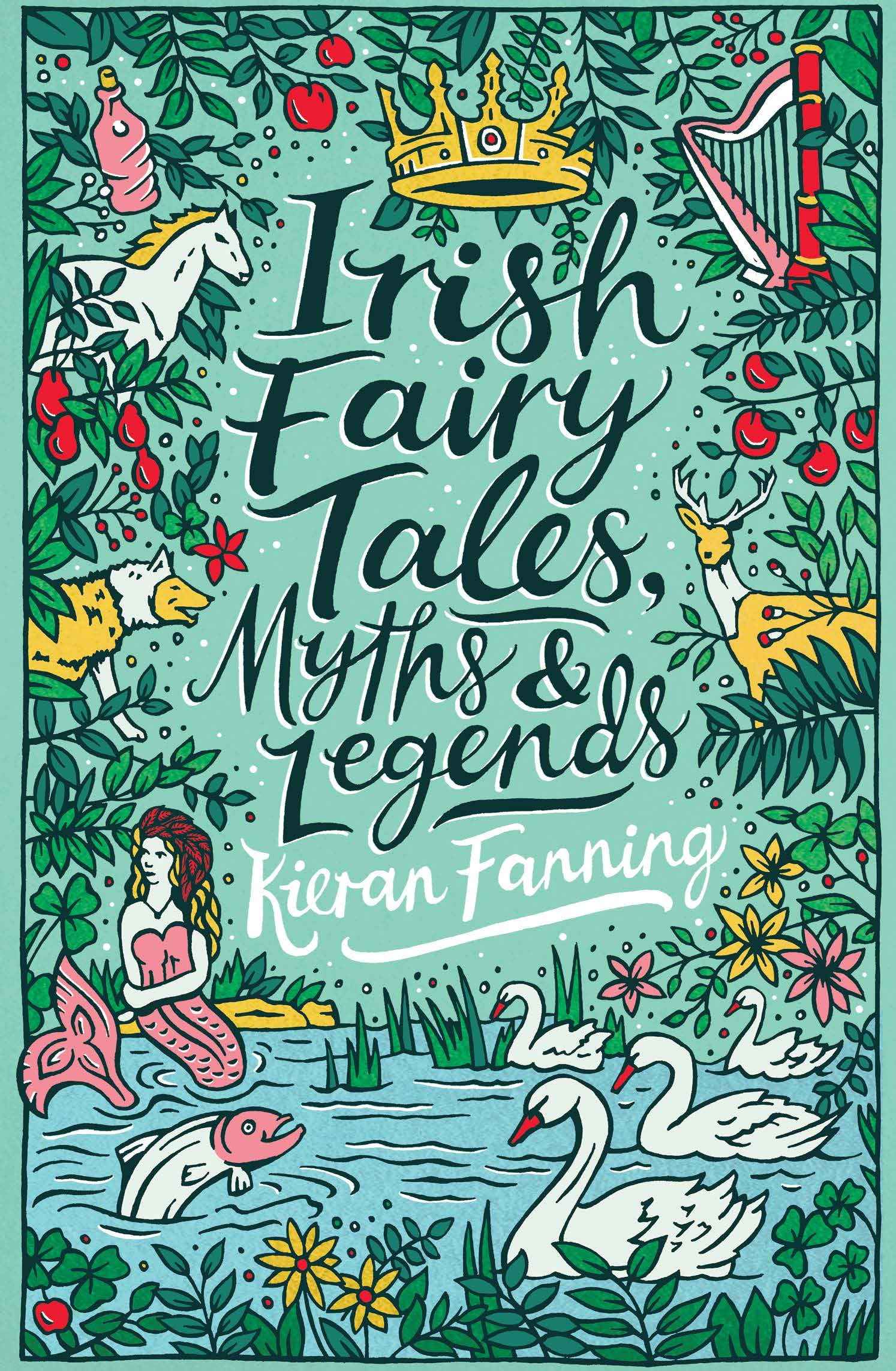 Irish Fairy Tales, Myths and Legends by Kieran Fanning (ISBN: 9789354719226)