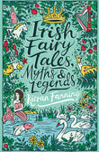 Irish Fairy Tales, Myths and Legends by Kieran Fanning (ISBN: 9789354719226)
