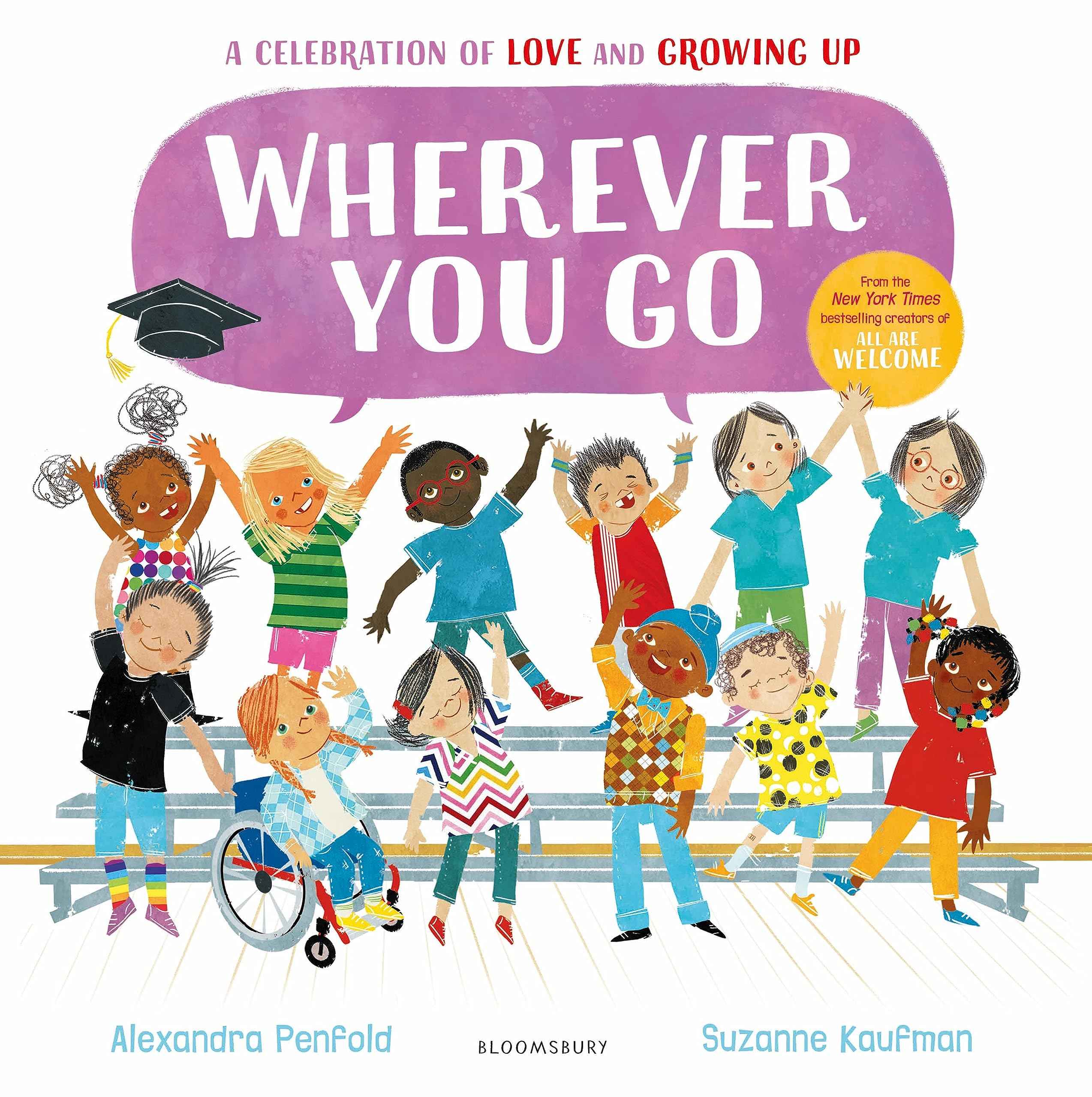 Bloomsbury Wherever You Go From the creators of All Are Welcome. by Alexandra Penfold (ISBN: 9781526658111)