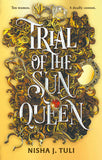 Trial of the Sun Queen: the sizzling and addictive fantasy romance sensation (Artefacts of Ouranos) by Nisha J. Tuli (ISBN: 9780356523378)