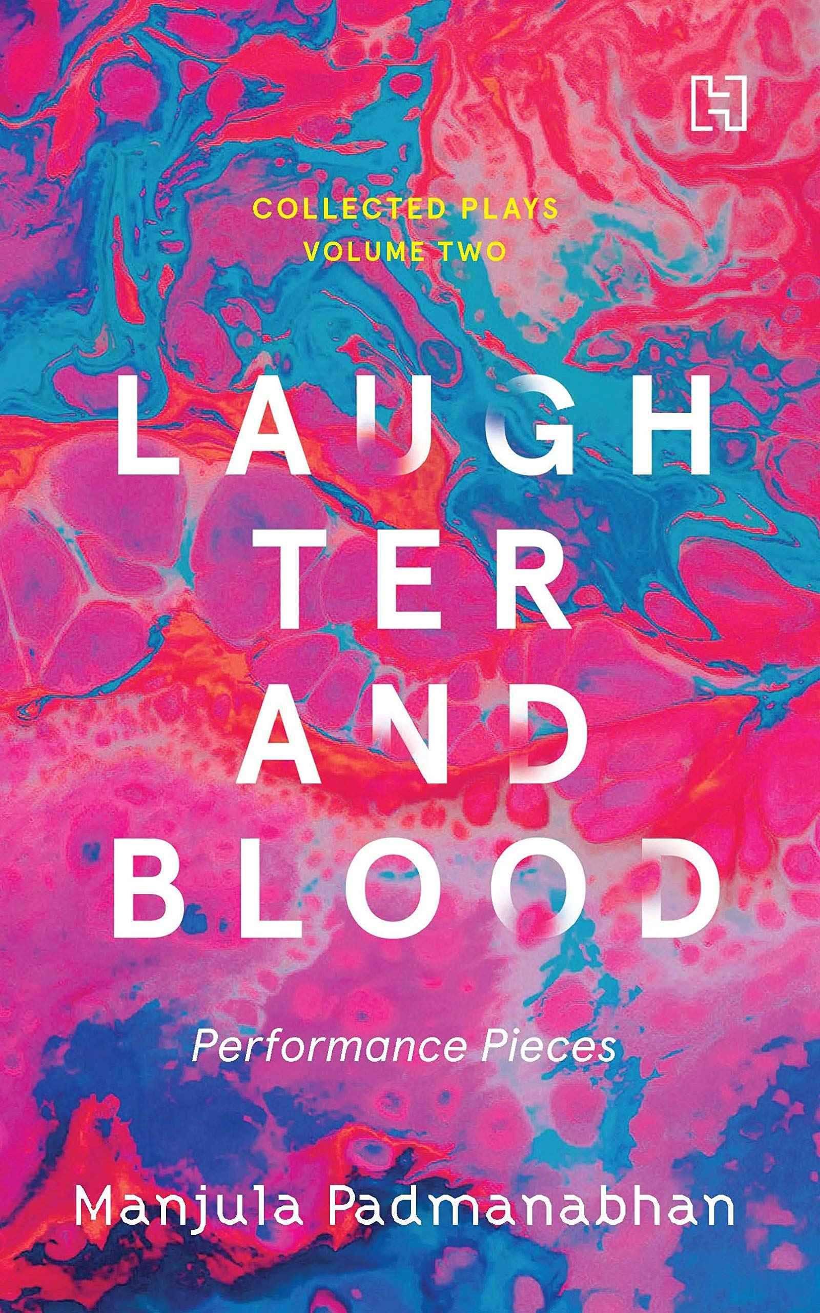 Laughter And Blood: The Collected Plays, Vol.2 by Padmanabhan, Manjula (ISBN: 9789389253368)