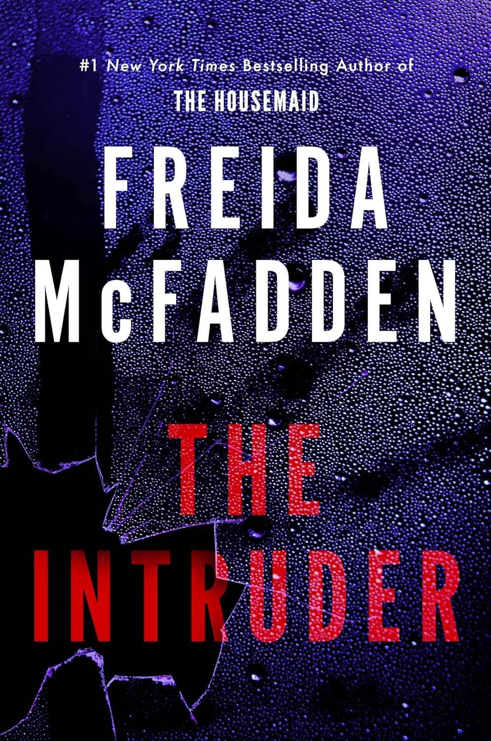 The Intruder: An Unputdownable Psychological Thriller from the Author of The Housemaid Books