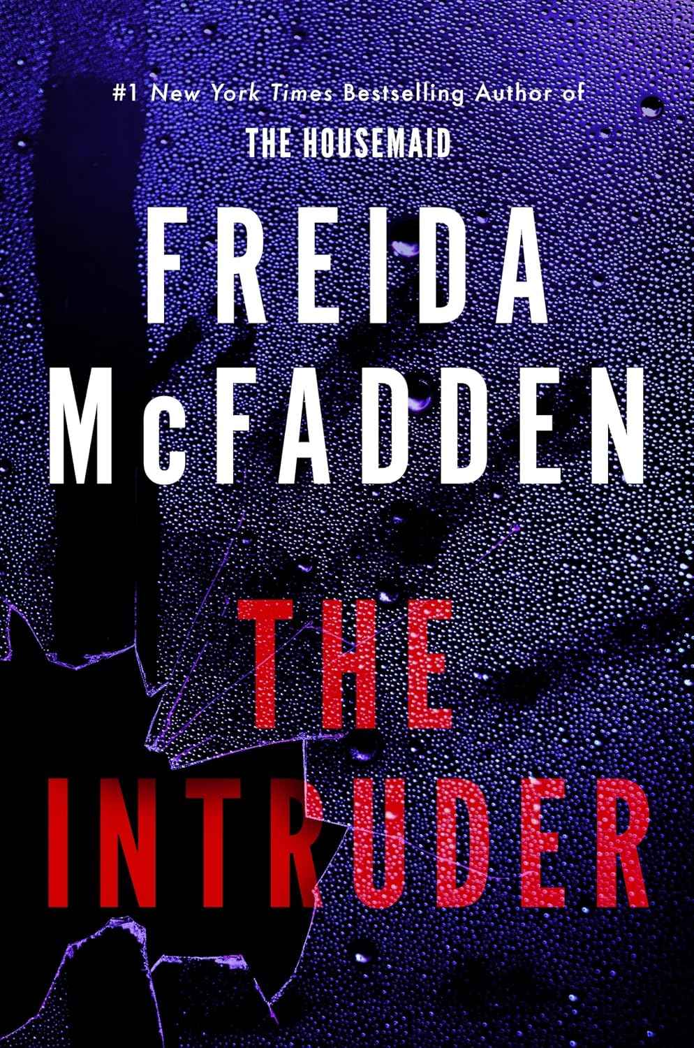 The Intruder: An Unputdownable Psychological Thriller from the Author of The Housemaid Books