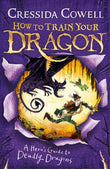 How to Train Your Dragon: A Hero's Guide to Deadly Dragons: Book 6 by Cowell, Cressida (ISBN: 9780340999134)