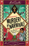 Hodder Childrens Books A Grimacres Whodunnit Murder By Narwhal Book 1 (Grimacres Whodunnit A). by Alex T. Smith (ISBN: 9781444970050)