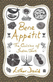 Bene Appetit: The Cuisine Of Indian Jews