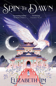 Spin the Dawn (The Blood of Stars) by Lim, Elizabeth (ISBN: 9781529362909)