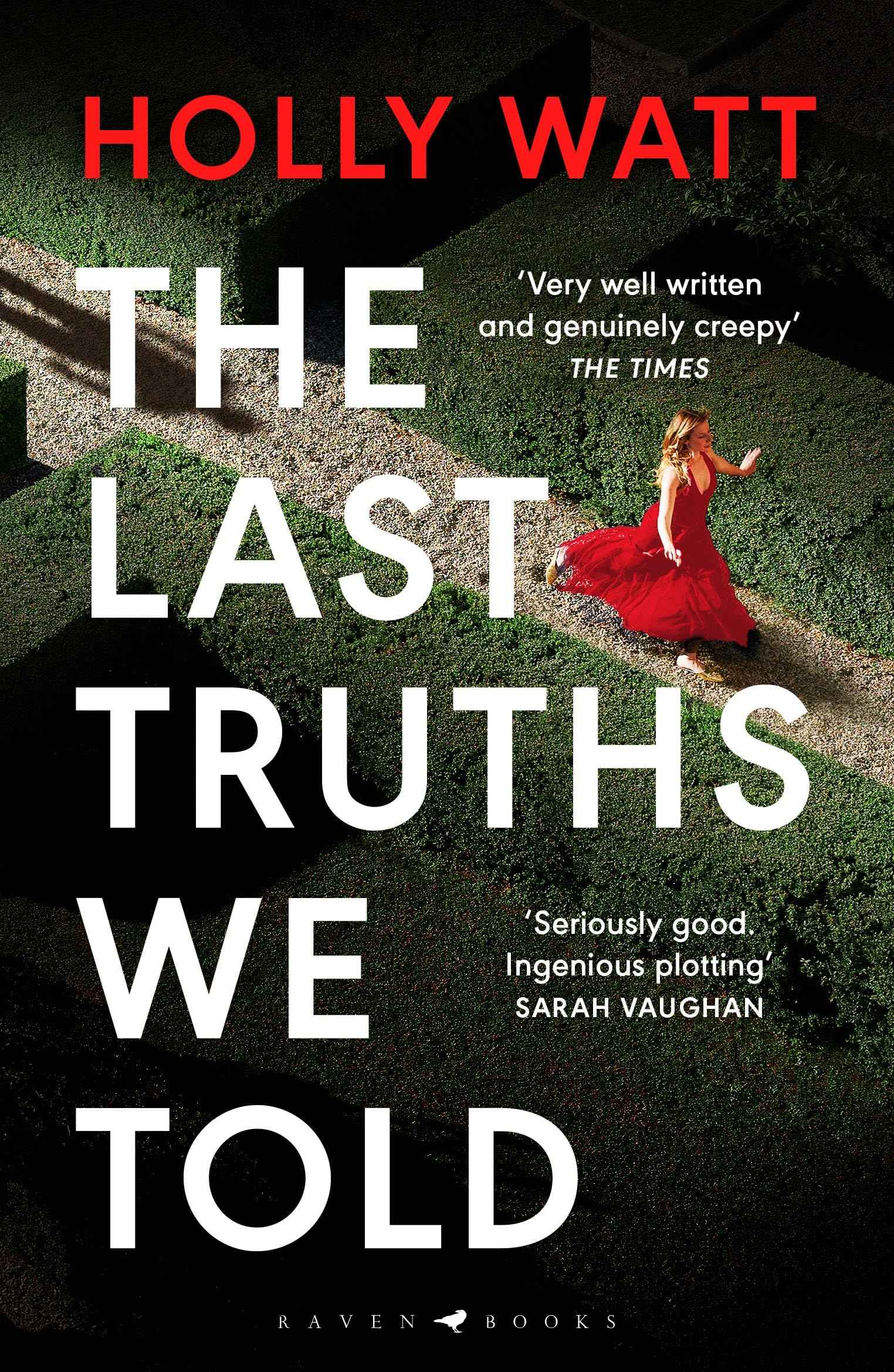 Raven Books The Last Truths We Told Seriously good Sarah Vaughan. by Holly Watt (ISBN: 9781526661487)