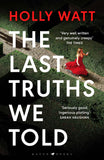 Raven Books The Last Truths We Told Seriously good Sarah Vaughan. by Holly Watt (ISBN: 9781526661487)