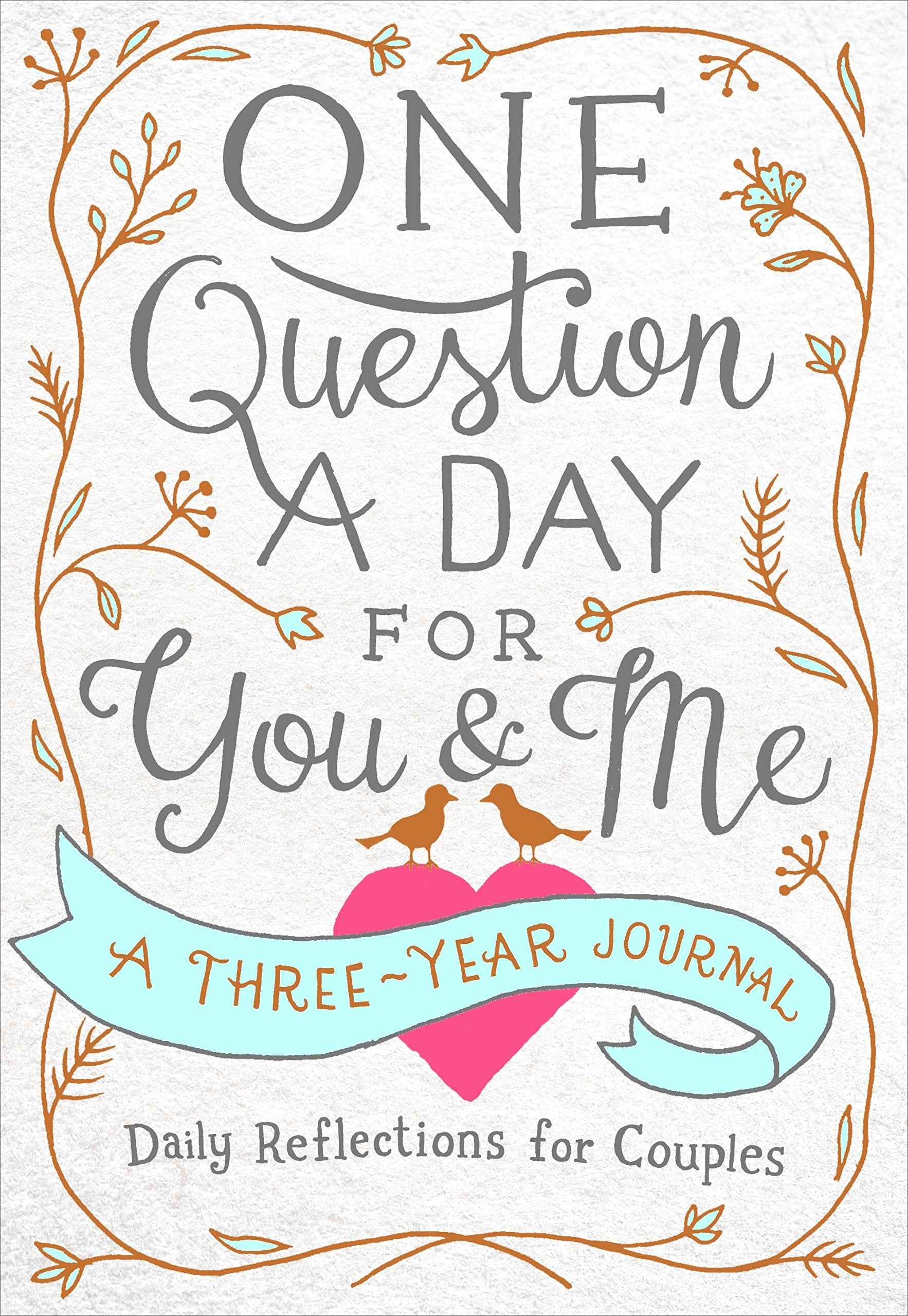 One Question a Day for You & Me: A Three-Year Journal: Daily Reflections for Couples by Aimee Chase (ISBN: 9781250163431)