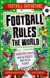 Football Superstars: Football Rules the World by Mugford, Simon (ISBN: 9781783129768)