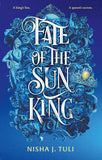 Fate of the Sun King (International Edition) by Nisha J. Tuli (ISBN: 9780356523408)