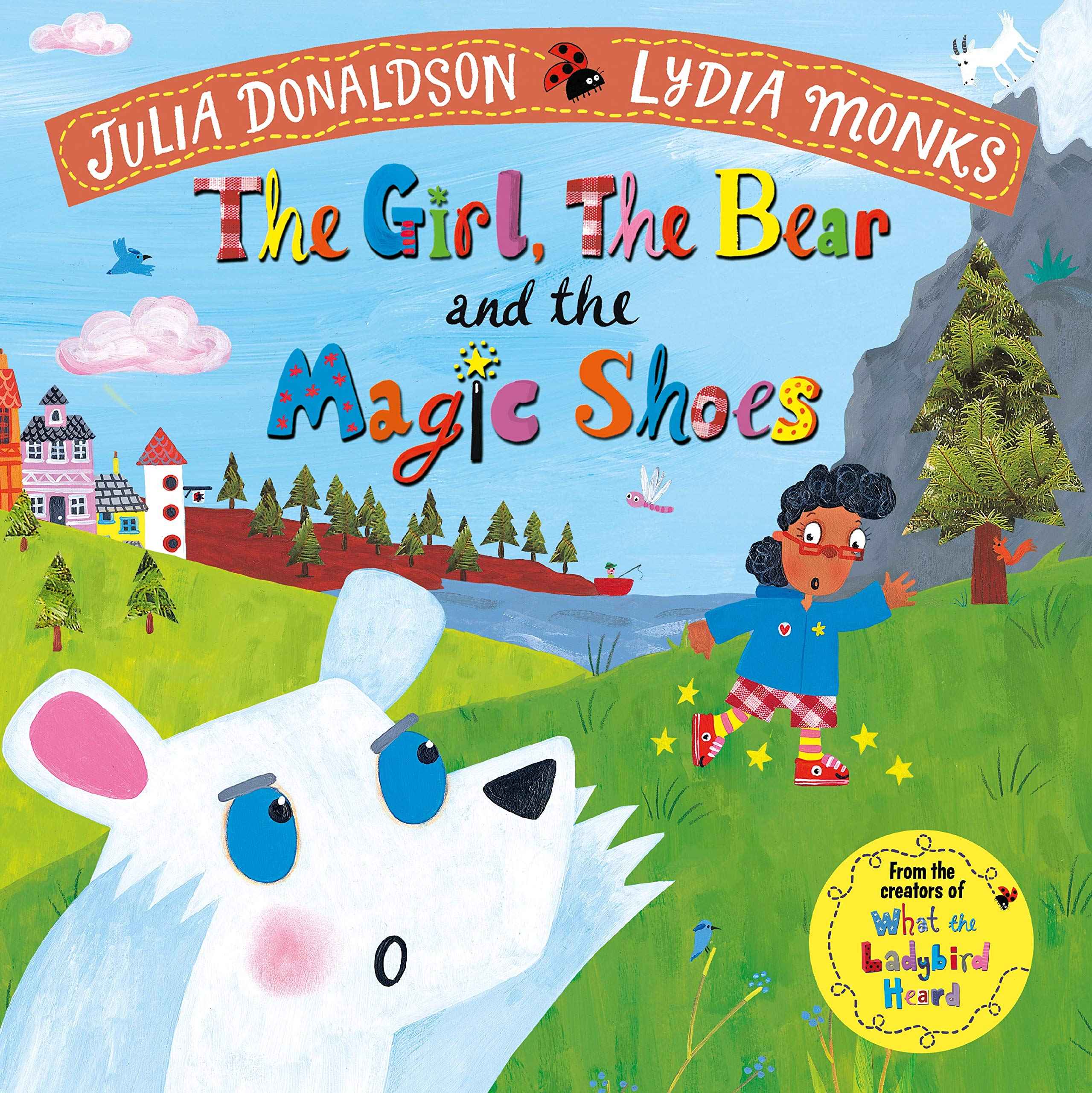 The Girl, the Bear and the Magic Shoes by Julia Donaldson (ISBN: 9781447275985)