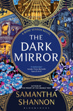 The dark mirror by Samantha Shannon (ISBN: 9781408879368)