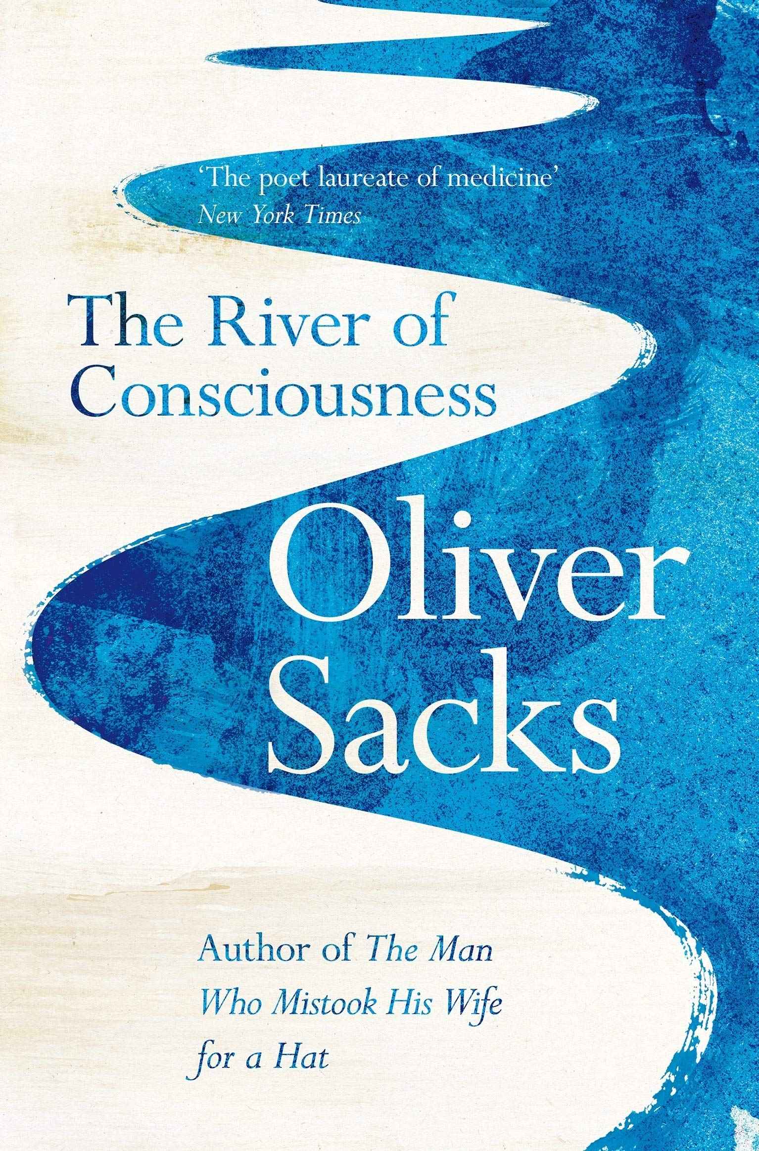 River Of Consciousness by Oliver Sacks (ISBN: 9781447263654)