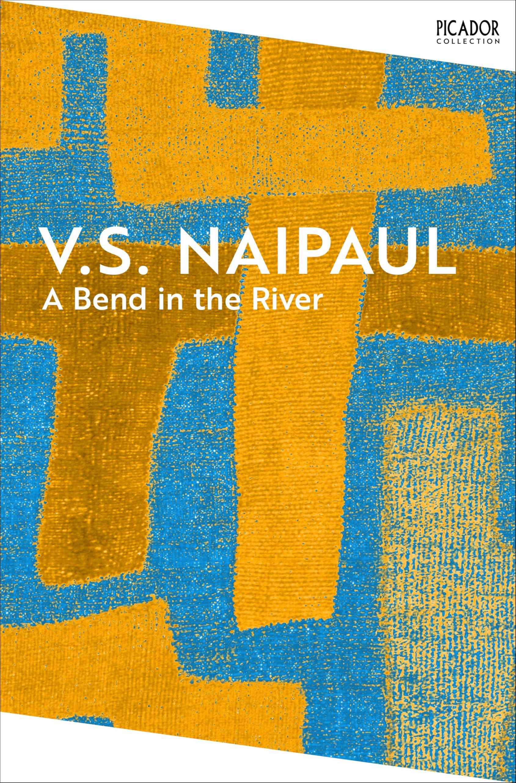 Picador A Bend in the River. by V S Naipaul (ISBN: 9781035039258)