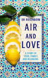 Picador Air and Love A Story of Food, Family and Belonging. by Or Rosenboim (ISBN: 9781529098099)