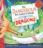 Bloomsbury The Dangerous Pet Lovers Guide to Dragons. by Lindsay Hirst (ISBN: 9781526667137)