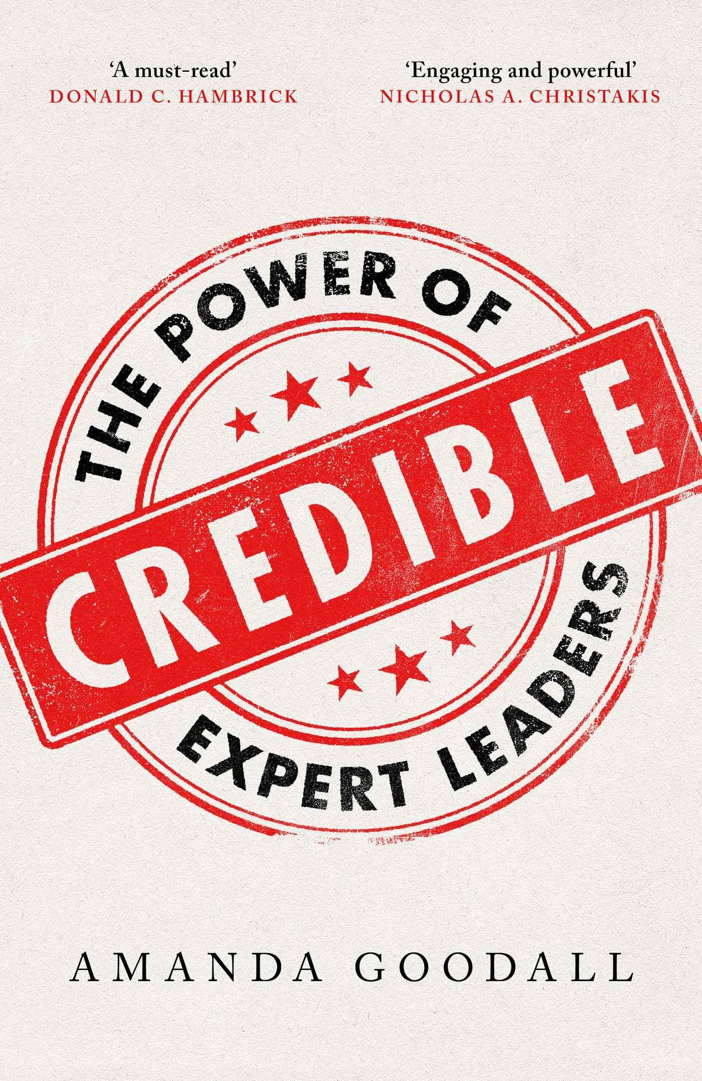 Basic Books Credible The Power of Expert Leaders. by Amanda Goodall (ISBN: 9781529365214)