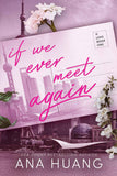 If We Ever Meet Again by Huang, Ana (ISBN: 9780349438337)