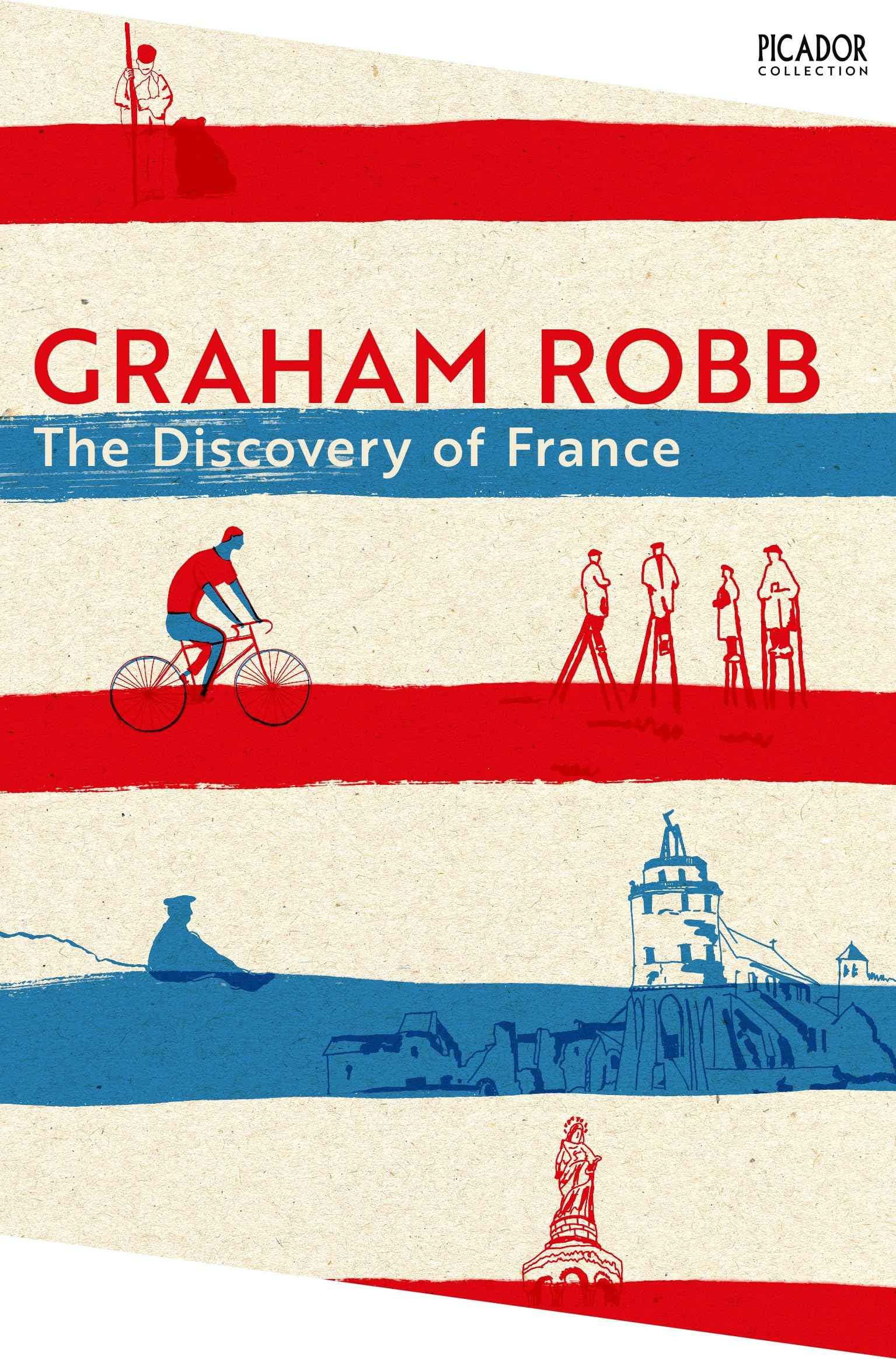 Picador The Discovery of France (Picador Collection). by Graham Robb (ISBN: 9781035039197)