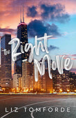 The Right Move: A forced proximity, fake dating sports romance from the TikTok sensation and author of MILE HIGH (Windy by Liz Tomforde (ISBN: 9781399728560)