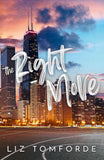 The Right Move: A forced proximity, fake dating sports romance from the TikTok sensation and author of MILE HIGH (Windy by Liz Tomforde (ISBN: 9781399728560)