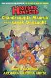 HISTORY HUNTERS: CHANDRAGUPTA MAURYA AND THE GREEK ONSLAUGHT by Garodia, Shruti; Gupta, Archana Garodia (ISBN: 9789391028923)