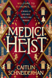 Medici Heist by Caitlin Schneiderhan (ISBN: 9780349125411)