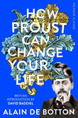 How Proust Can Change Your Life by Alain de Botton (ISBN: 9781509870691)