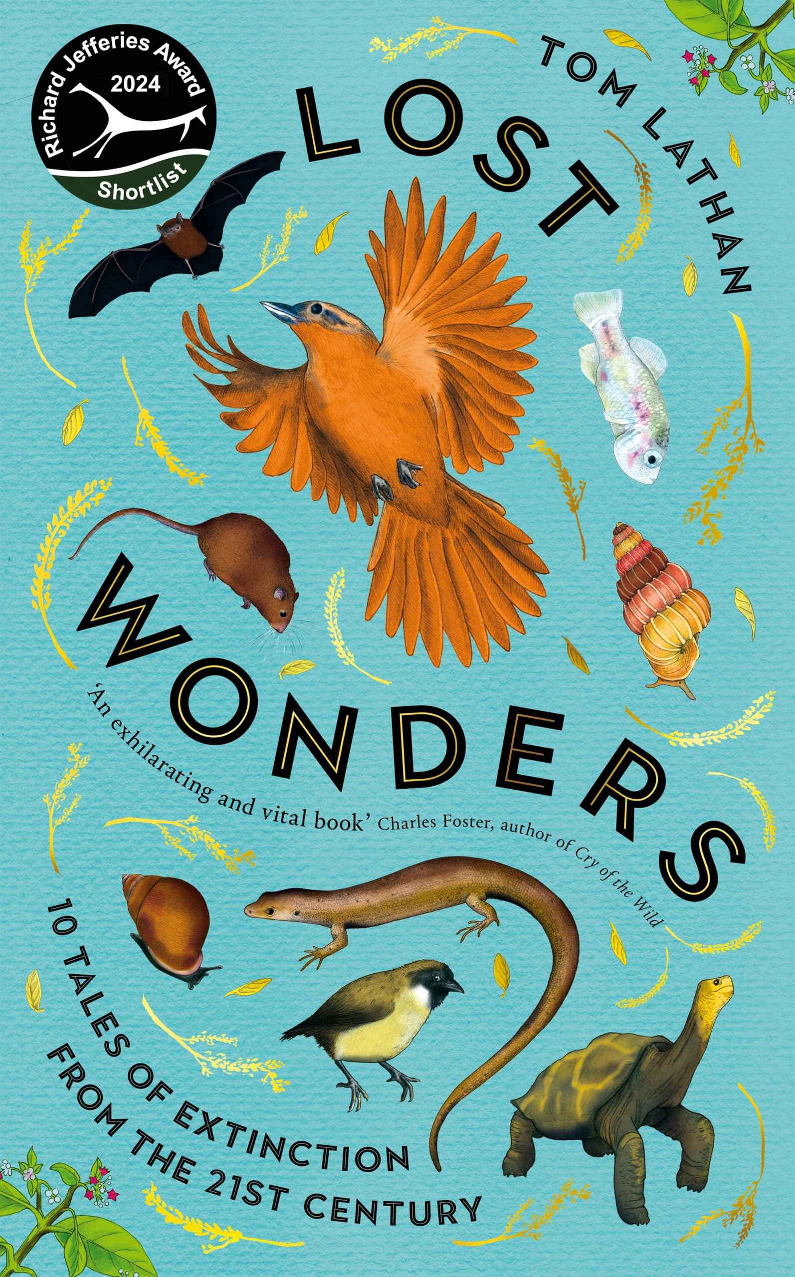 Lost Wonders: 10 Tales of Extinction from the 21st Century by Tom Lathan (ISBN: 9781529047929)