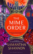 Bloomsbury The Mime Order Authors Preferred Text (The Bone Season). by Samantha Shannon (ISBN: 9781526664808)