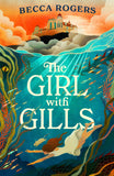 The Girl with Gills by Becca Rogers (ISBN: 9781035912377)