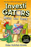 InvestiGators: Heist and Seek: A full colour, laugh-out-loud comic book adventure! (InvestiGators!, 6) (International Ed by John Patrick Green (ISBN: 9781529097191)