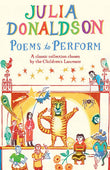 Poems To Perform by Julia Donaldson and Joel Stewart (ISBN: 9781447243397)