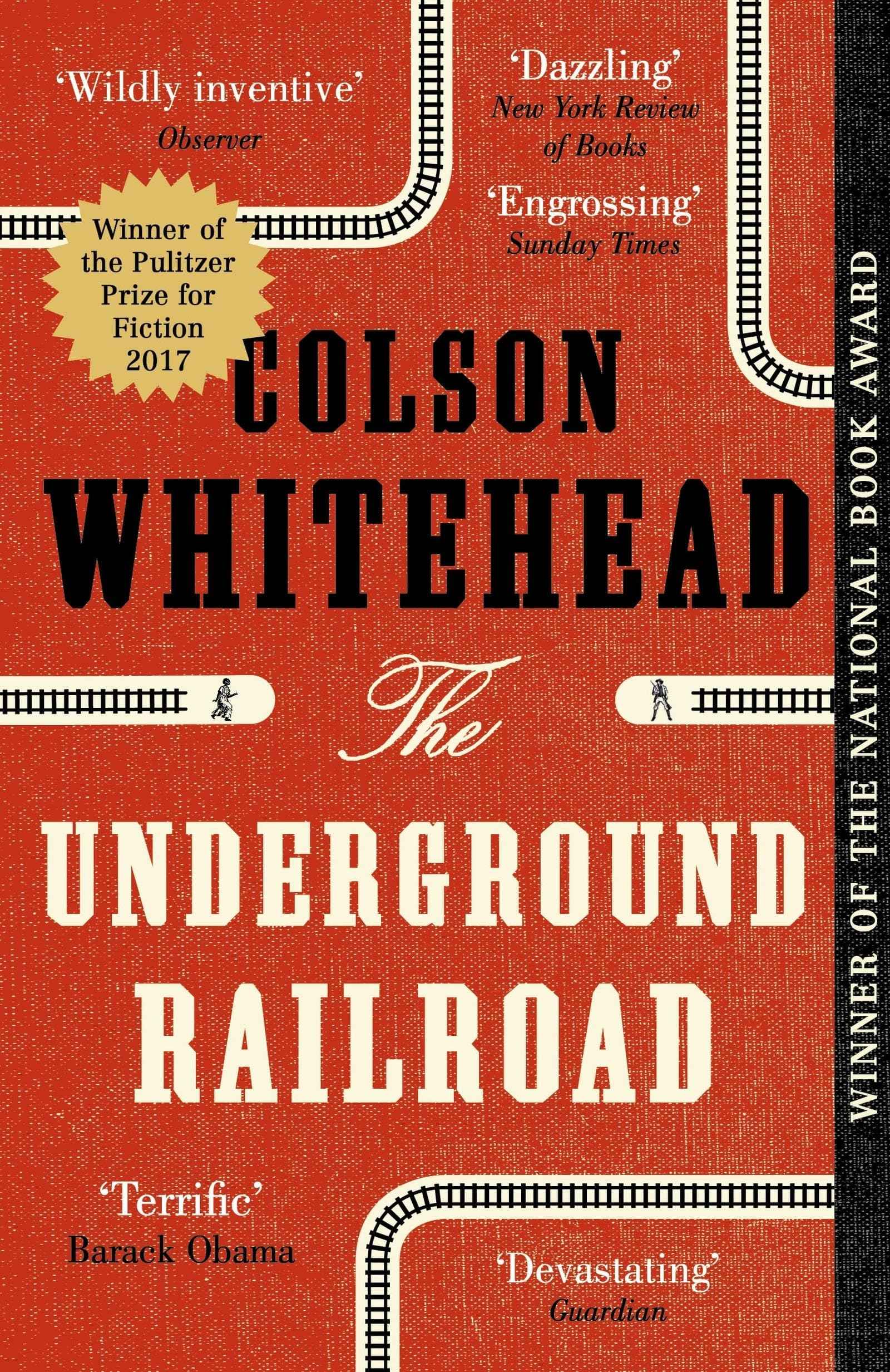 The Underground Railroad: Winner of the Pulitzer Prize for Fiction 2017 by Colson, Whitehead (ISBN: 9780349726809)