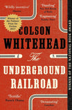 The Underground Railroad: Winner of the Pulitzer Prize for Fiction 2017 by Colson, Whitehead (ISBN: 9780349726809)