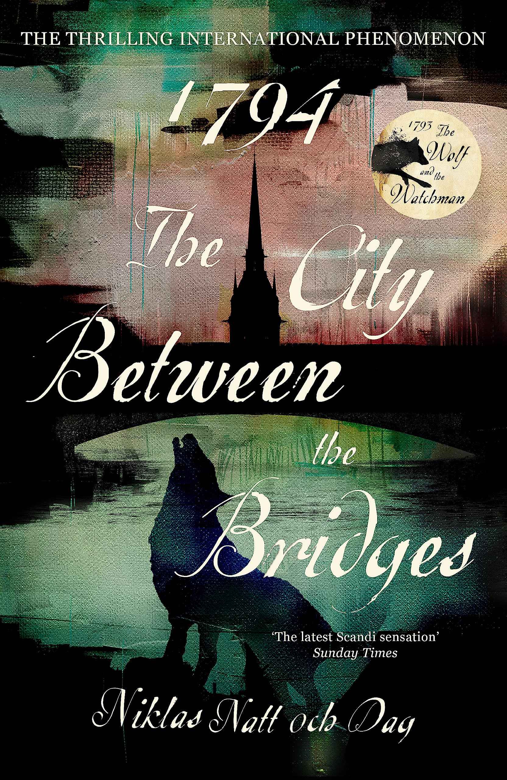 1794: The City Between the Bridges by Dag, Niklas Natt Och (ISBN: 9781529304633)