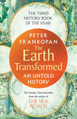 The Earth Transformed: An Untold History by Peter Frankopan (ISBN: 9781526622556)