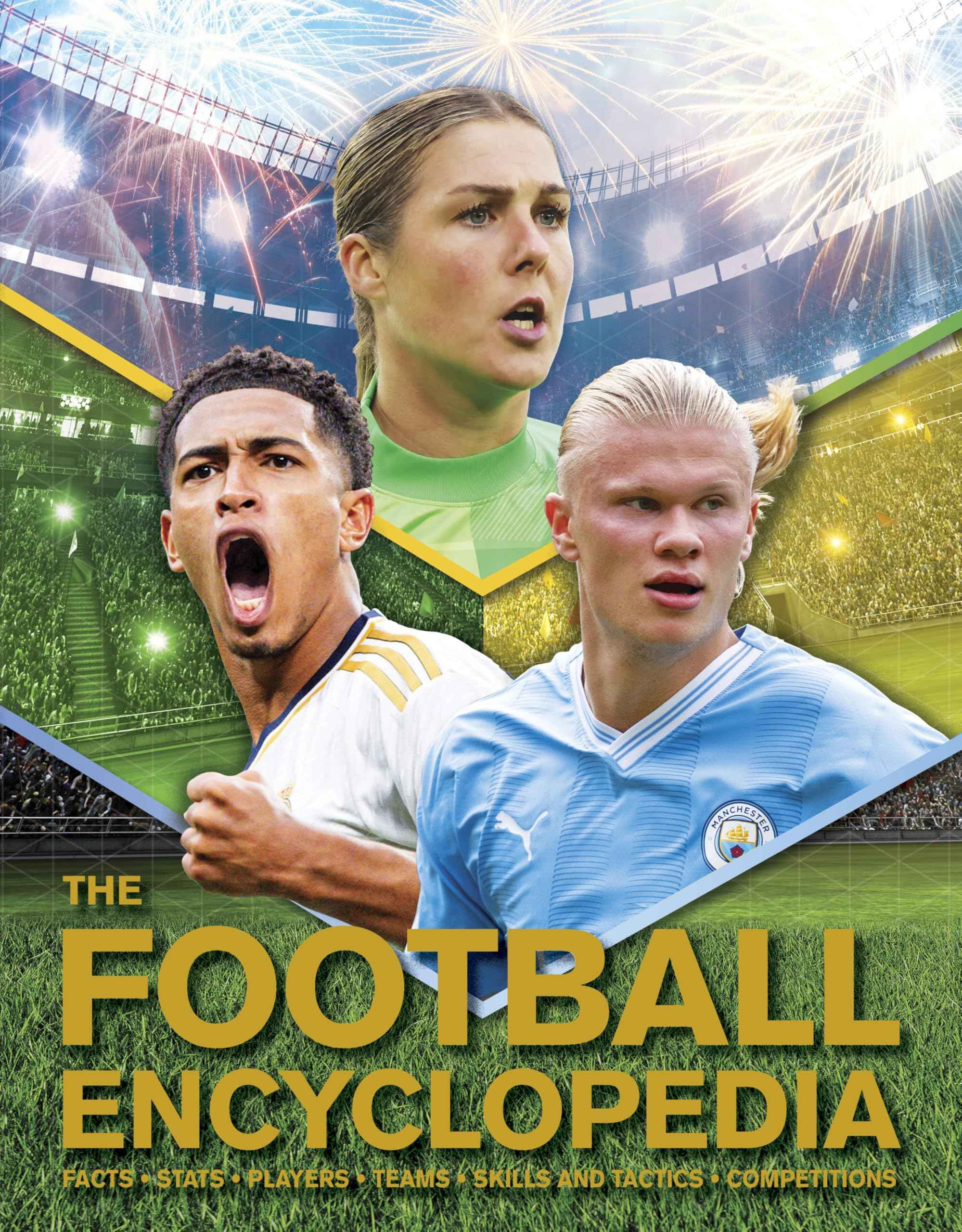 The Football Encyclopedia: Facts • Stats • Players • Teams • Skills and Tactics • Competitions by Clive Gifford (ISBN: 9780753449226)