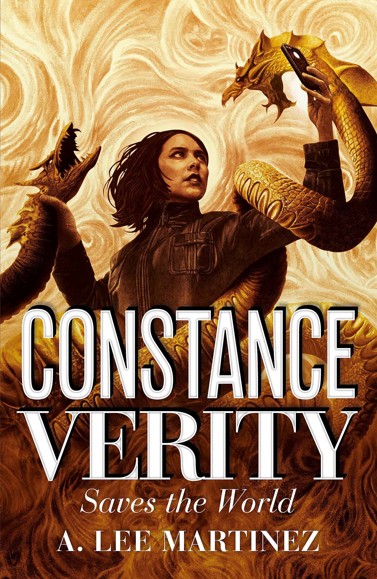 Constance Verity Saves the World: Sequel to The Last Adventure of Constance Verity, the forthcoming blockbuster starring by A. Lee Martinez (ISBN: 9781529408133)