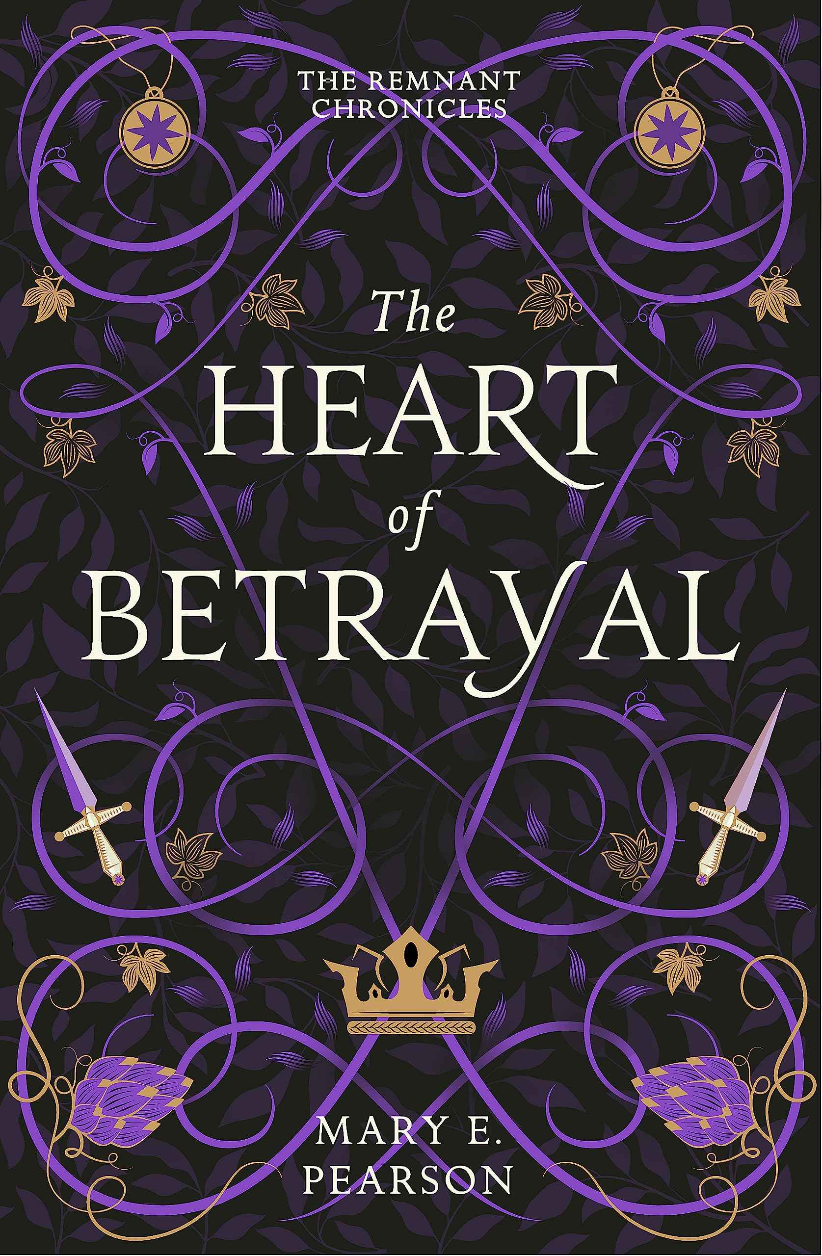 The Heart of Betrayal: The second book of the New York Times bestselling Remnant Chronicles (The Remnant Chronicles) by Pearson, Mary E. (ISBN: 9781399701150)