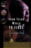 From Third World to First: A Statesman’s Powerful Story of Transformation from Poverty to National Leadership
